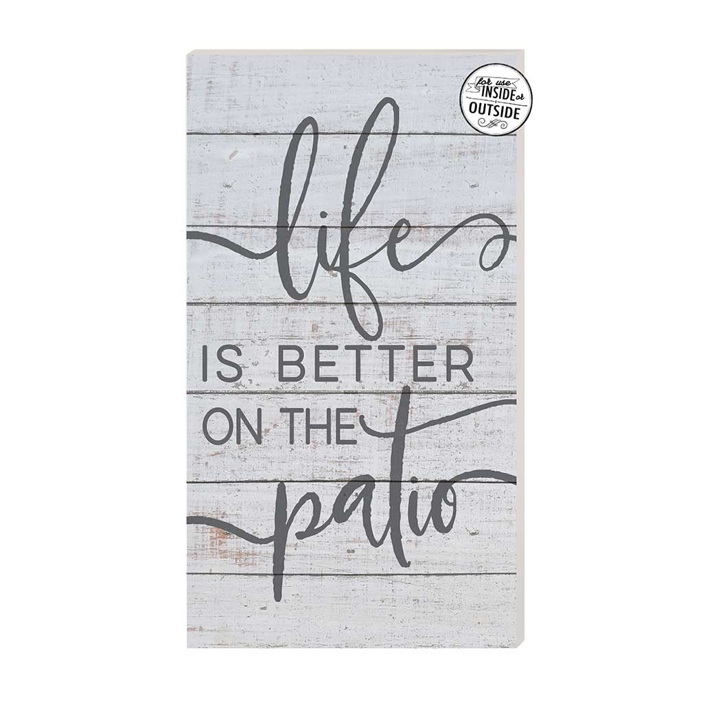 11x20 Indoor Outdoor Whitewash Sign Life is Better Patio