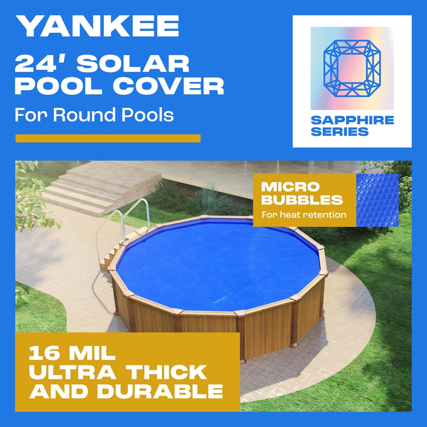 Sapphire Series Round Solar Pool Cover - Extra Durable 16-Mil Polymer Micro Bubble for 24 ft Round Above Ground Pool by Yankee, Keeps Water Warm, Prevents Loss, Weatherproof Solar Blanket